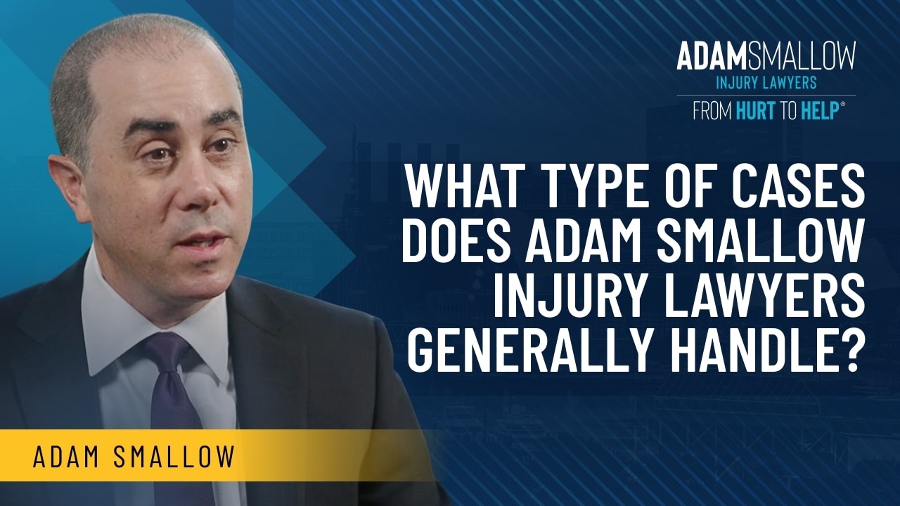 What type of cases does Adam Smallow Injury Lawyers generally handle video thumbnail